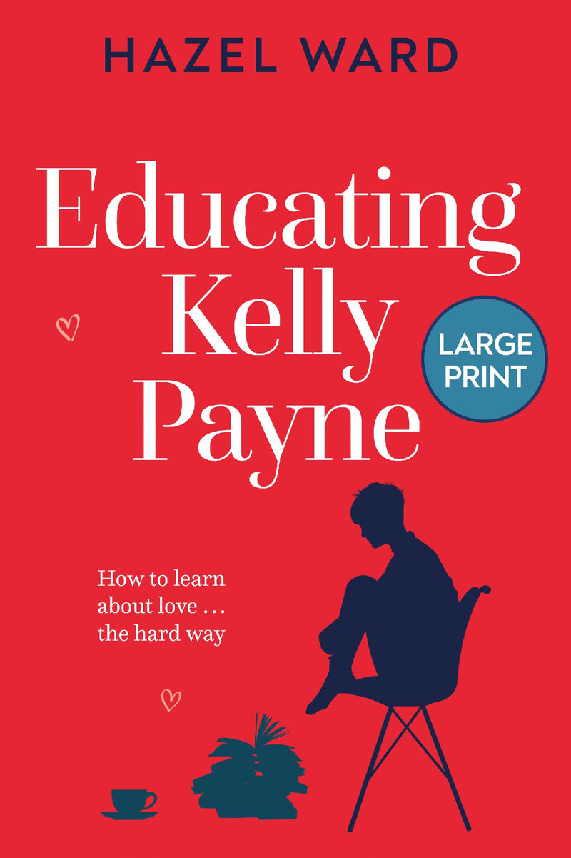 Educating Kelly Payne (Large Print)