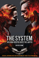 The System, Delving deeper into the abyss