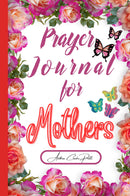 Prayer Journal for Mothers