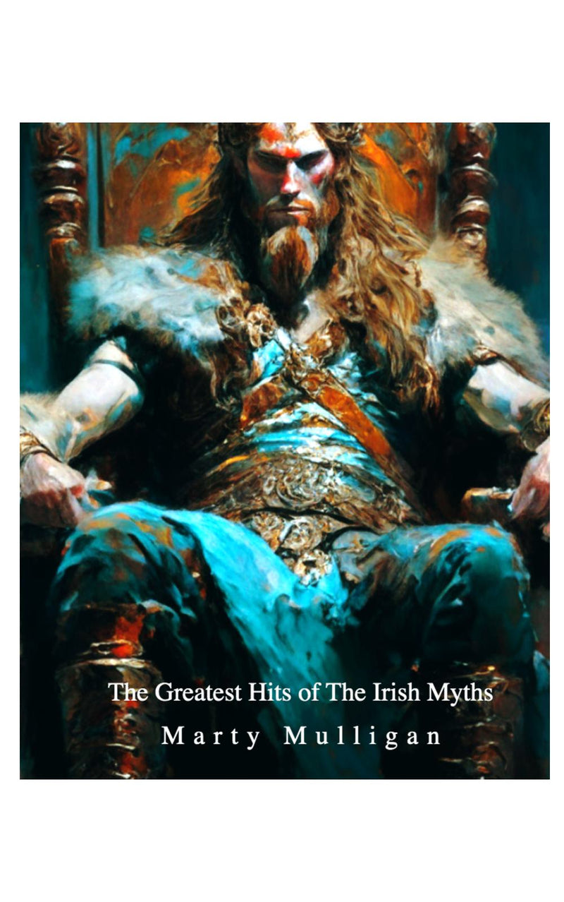 The Greatest Hits of The Irish Myths