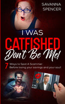 I Was Catfished: Don't Be Me! 