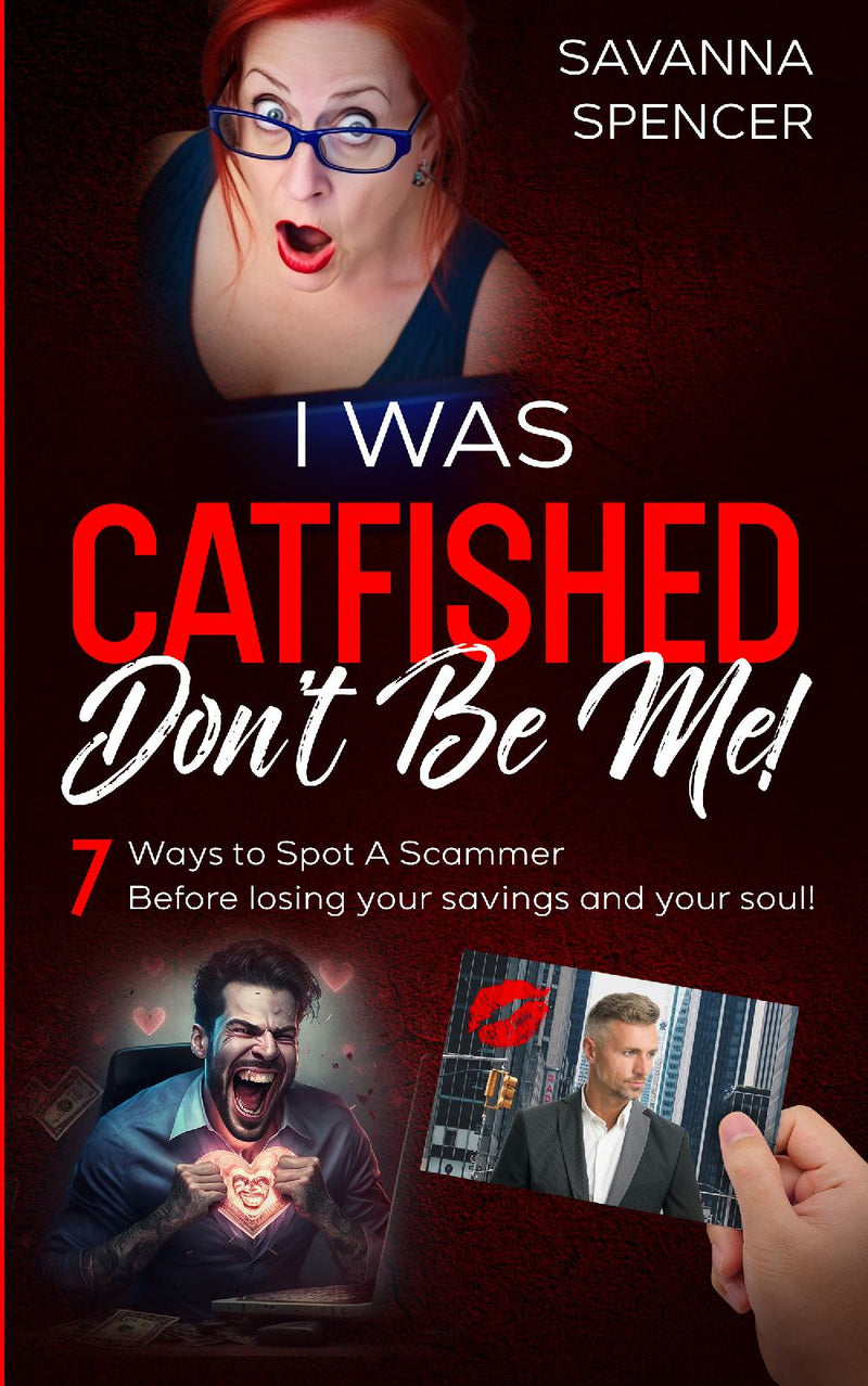 I Was Catfished: Don't Be Me! 