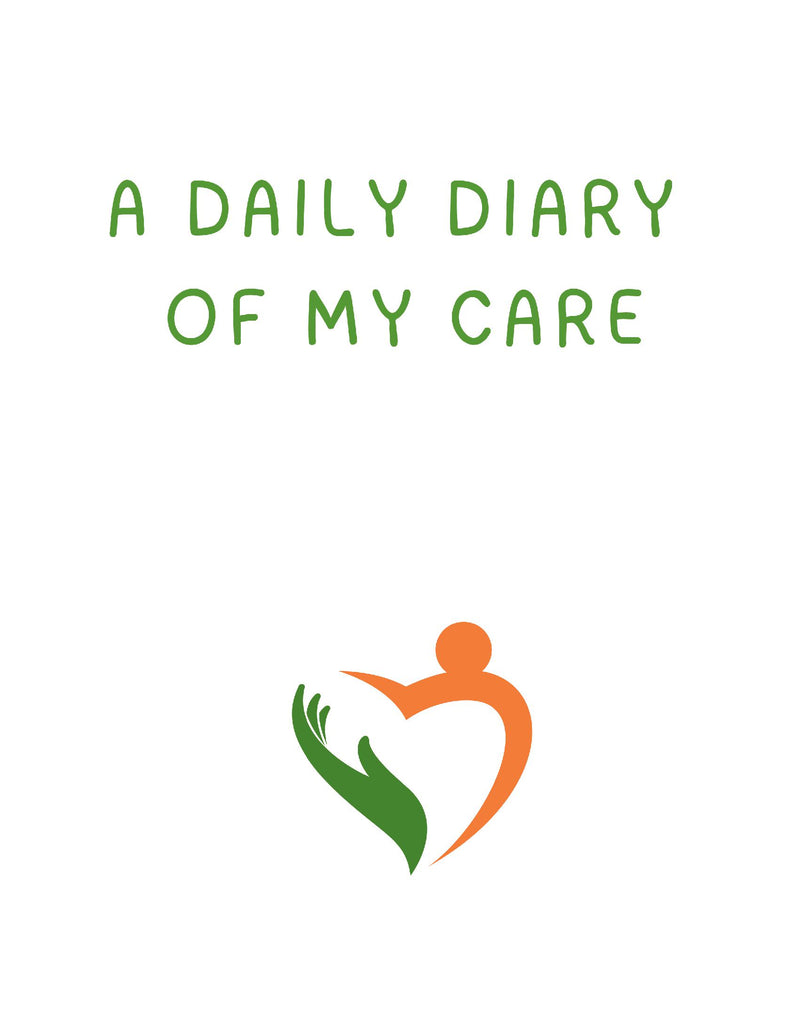 A Daily Diary of My Care