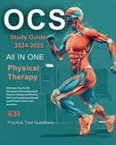 OCS Study Guide 2024-2025: All In One Physical Therapy OCS Exam Prep for the Orthopedic Clinical Specialists Certification. With OCS Test Prep Review Material and 631 OCS Practice Test Questions.