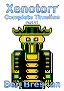 Xenotorr Complete Timeline: Part 11