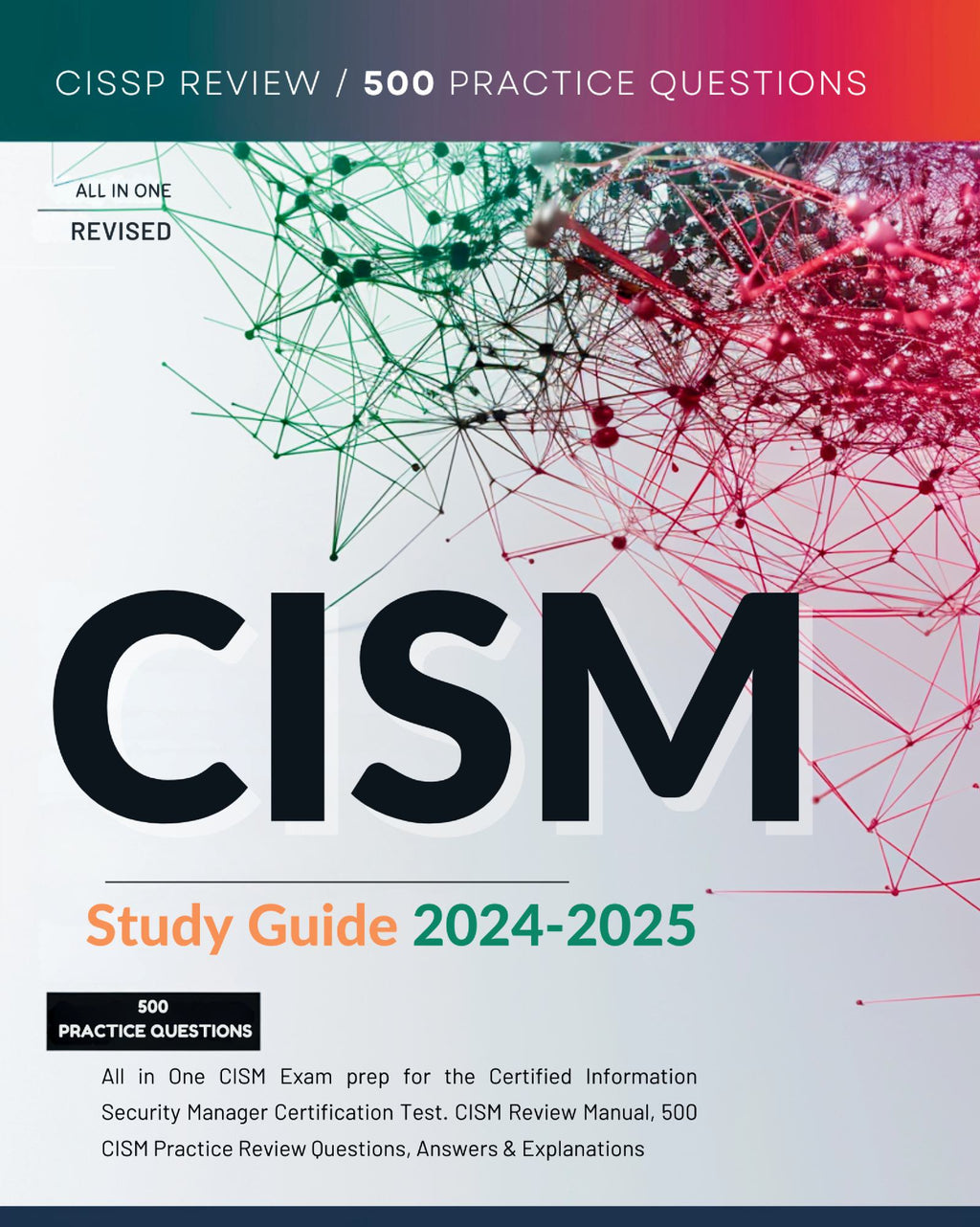 CISM Study Guide 2024-2025 All in One CISM Exam prep for the Certified