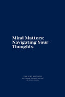 Mind Matters: Navigating Your Thoughts : The CBT Method : An 8 Week Journal - Navy