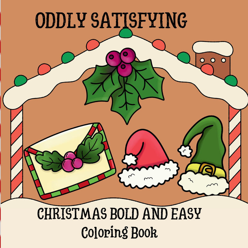 Oddly Satisfying Christmas Bold and Easy Coloring Book