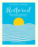 Restored, A Guided Journal - Restore Your Identity, Recover Your Rest and Renew Your Vision