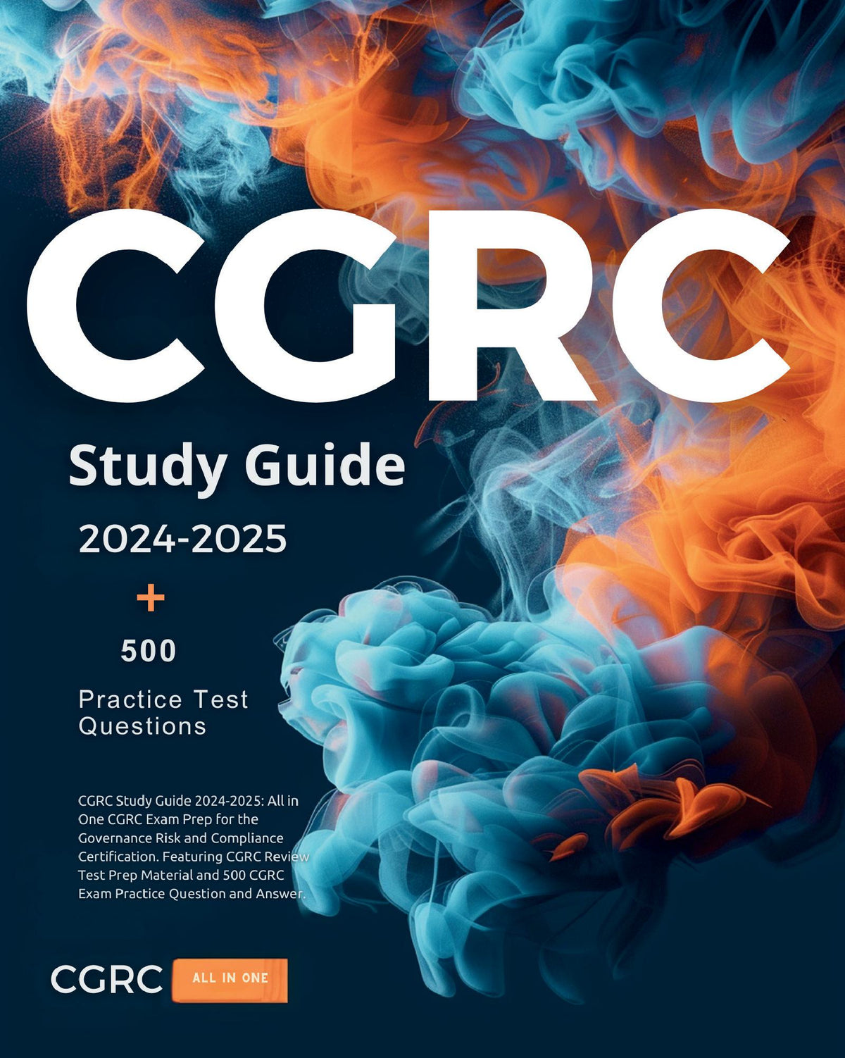 CGRC Study Guide 2024-2025: All in One CGRC Exam Prep for the Governan