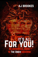 It's All For You! An Unofficial Guide to The Omen Universe (Colour Edition)