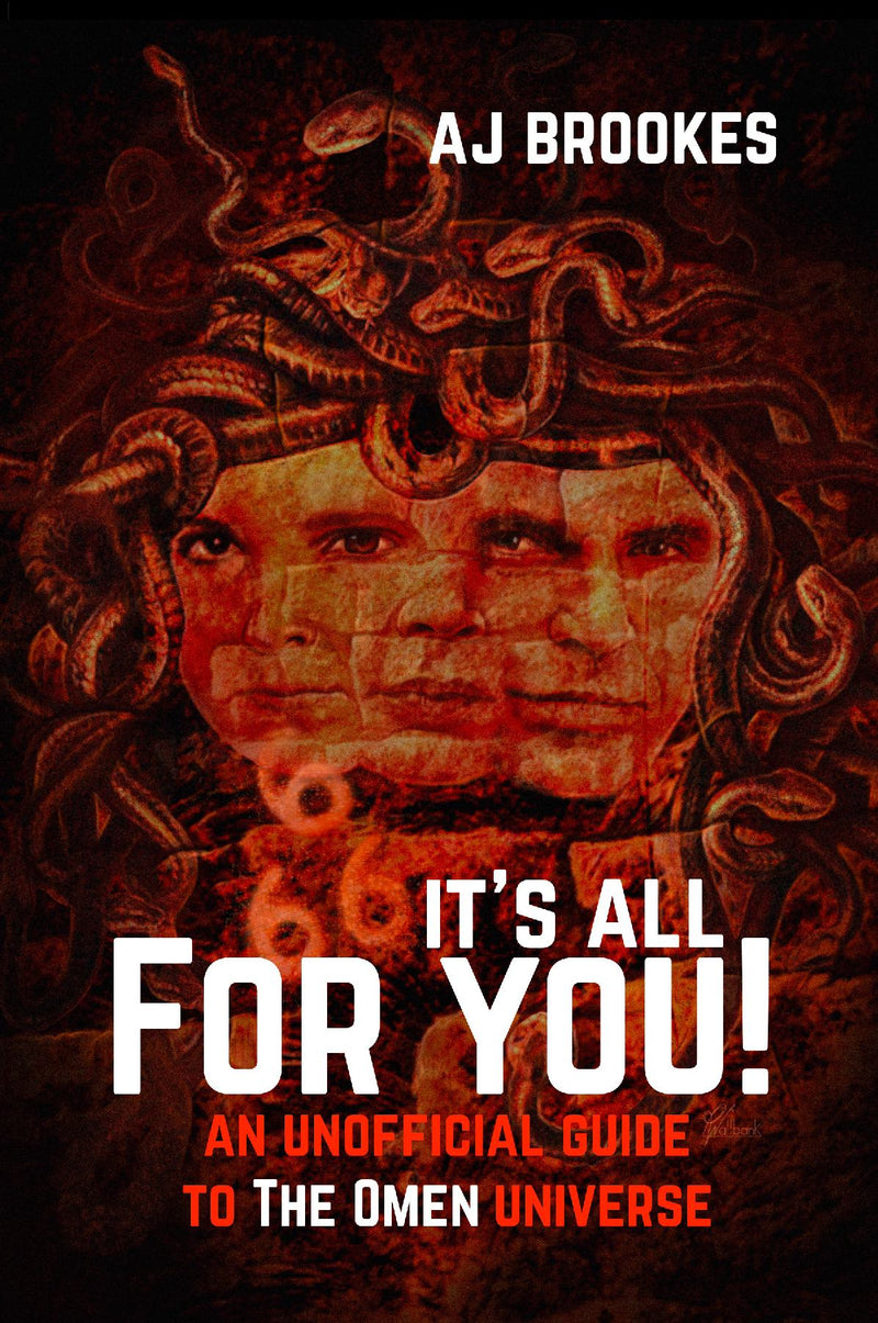 It's All For You! An Unofficial Guide to The Omen Universe (Colour Edition)