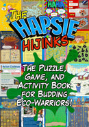 The HAPSIE Hodgepodge (Hijinks) - 07 - The Puzzle, Game, and Activity Book for Budding Eco-Warriors!
