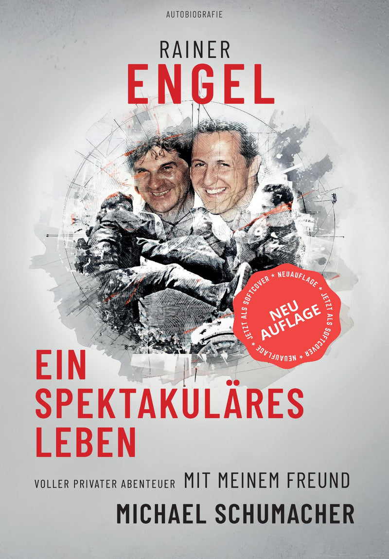 EIN SPEKTAKULÄRES LEBEN - Voller privater Abenteuer mit meinem Freund Michael Schumacher