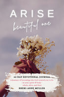 Arise, Beautiful One Devotional - 40-DAY DEVOTIONAL FOR WOMEN