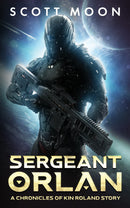 Sergeant Orlan - A Chronicles of Kin Roland Story