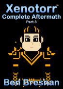 Xenotorr Complete Aftermath: Part 3