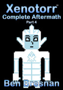 Xenotorr Complete Aftermath: Part 4