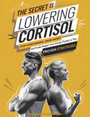 The Secret Is Lowering Cortisol: Stop Overthinking, Crush Anxiety and Finally Regain Your Energy Thanks to This Proven Strategies - Stop Overthinking, Crush Anxiety and Finally Regain Your Energy Thanks to This Proven Strategies