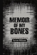 MEMOIR OF MY BONES