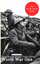The Clever Teens Tales From World War One