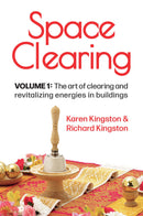 Space Clearing, Volume 1: The art of clearing and revitalizating energies in buildings