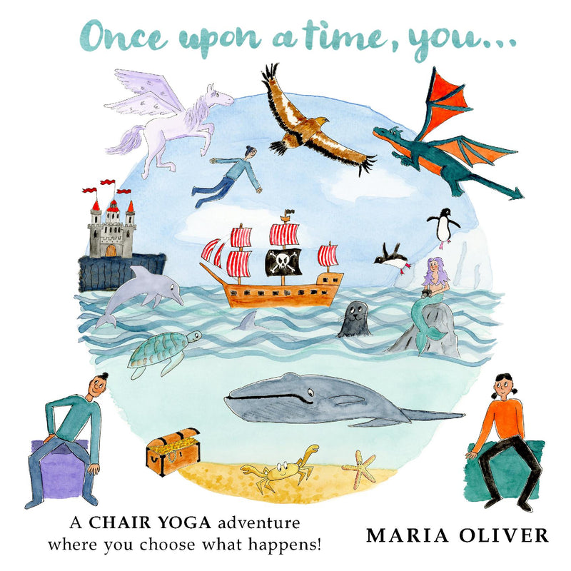 Once Upon a Time, You... a Chair Yoga Adventure where you choose what happens!