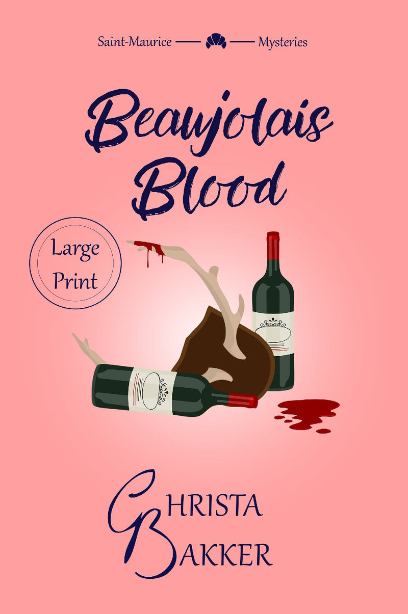 Beaujolais Blood (Large Print 17p)