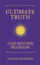 Ultimate Truth: God Beyond Religion