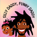 Silly Daddy, Funny Daddy