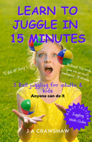 Learn To Juggle In 15 Minutes