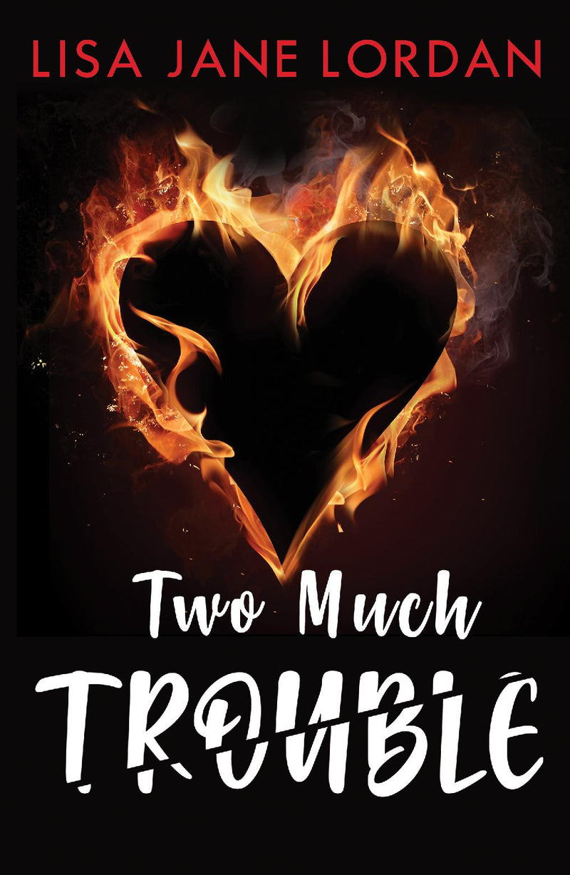 Two Much Trouble