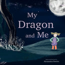 My Dragon and Me