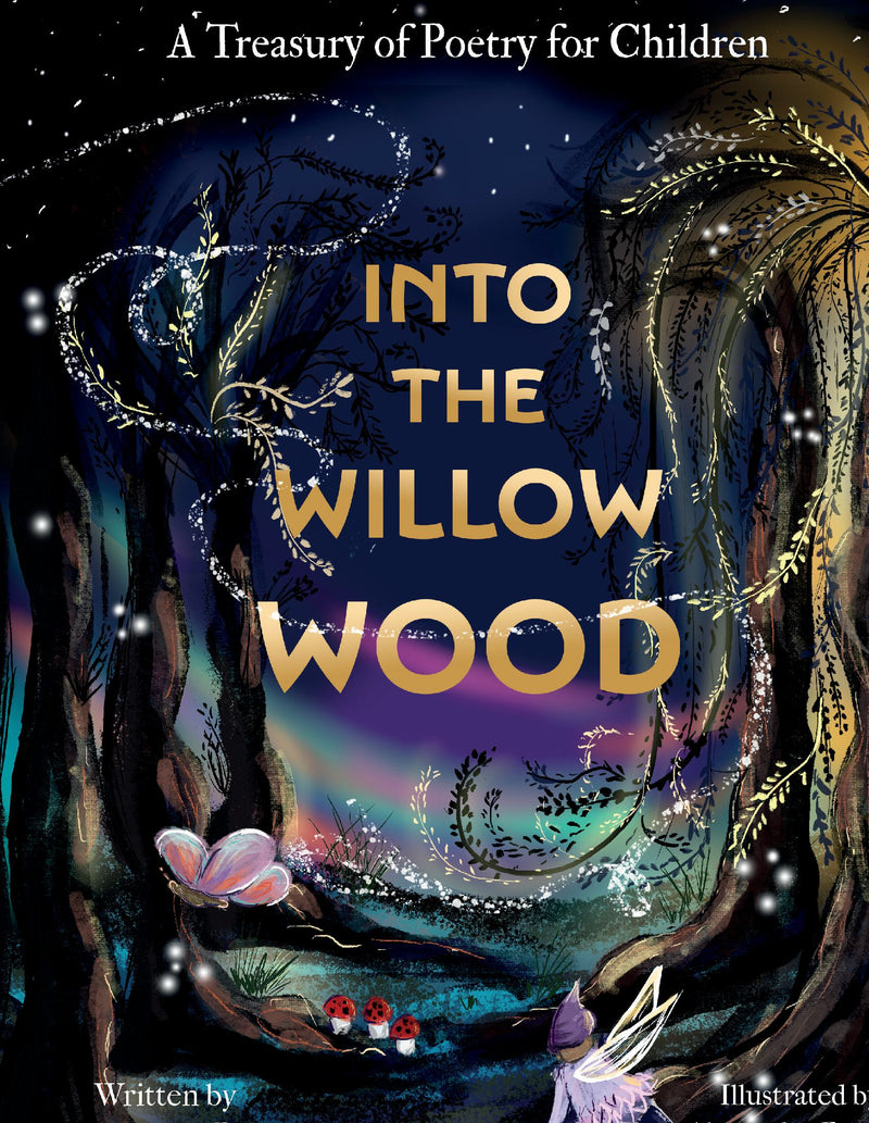 Into the Willow Wood