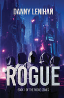 Rogue: Book 1 of The Rogue Series