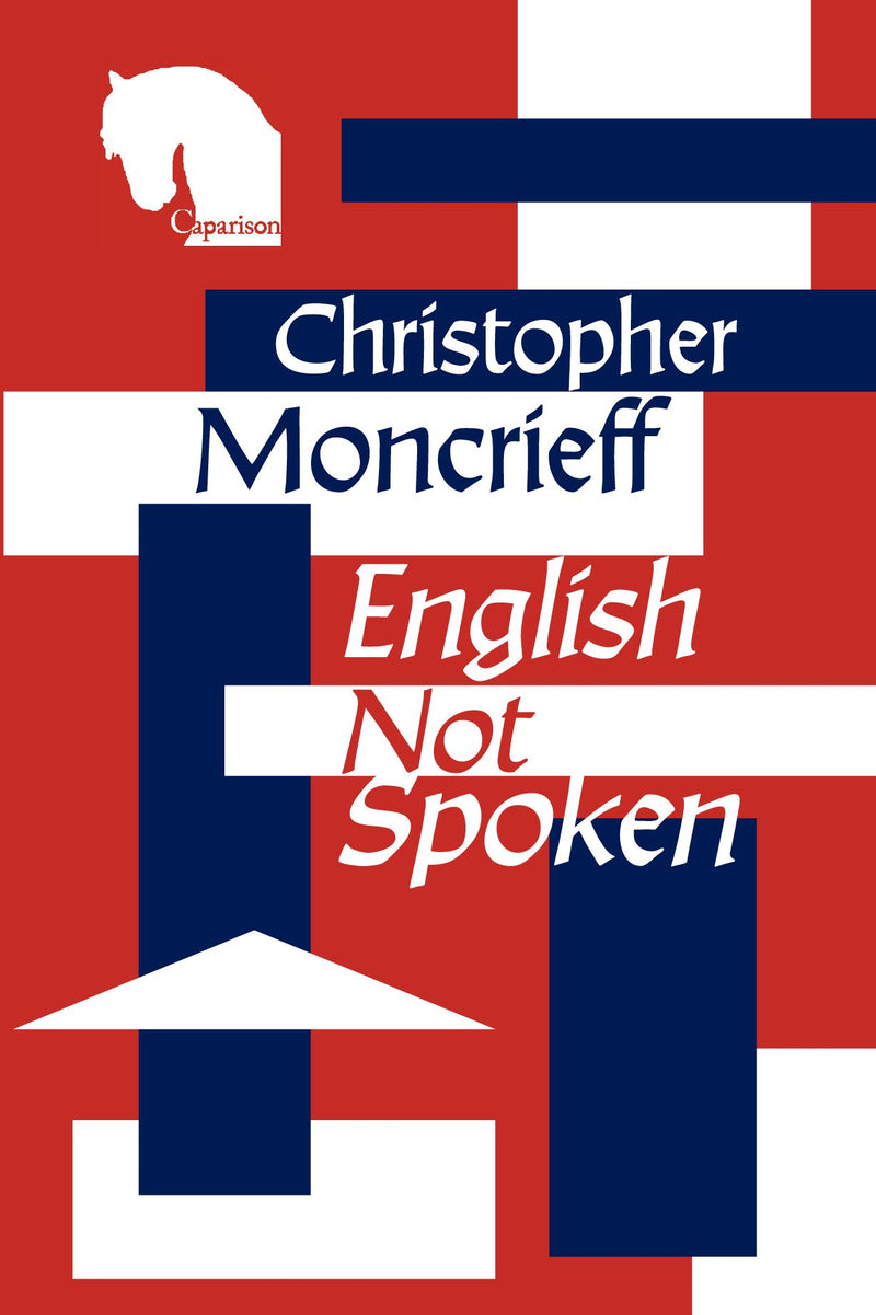 English Not Spoken by Christopher Moncrieff