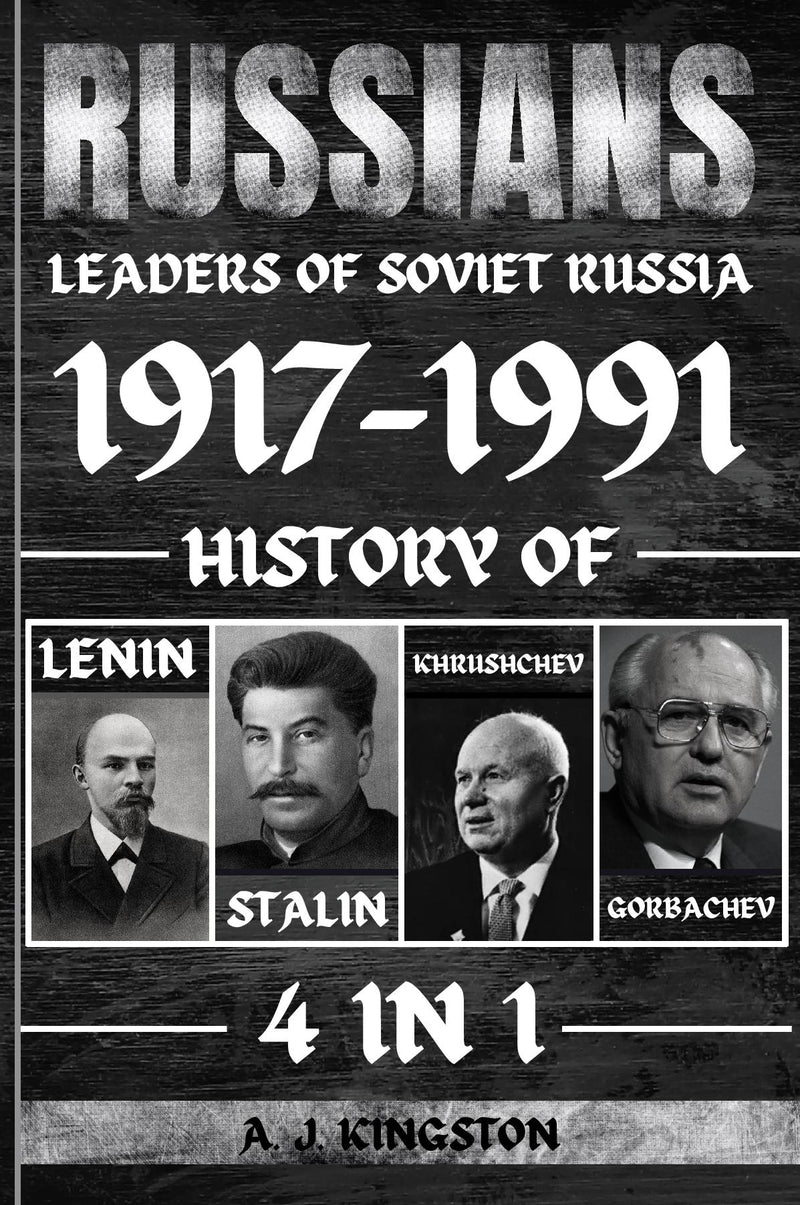 Russians: 4 in 1 Leaders of Soviet Russia 1917–1991