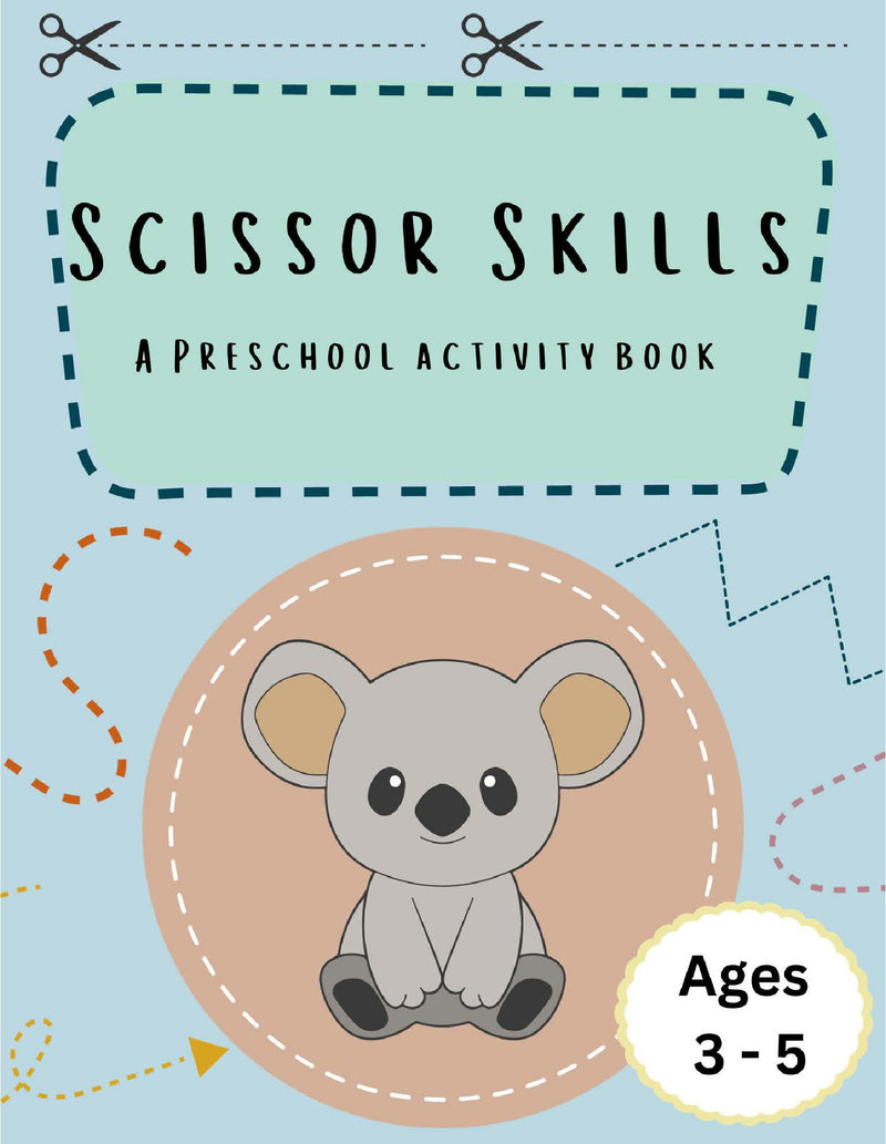 Scissor Skills: A preschool activity book