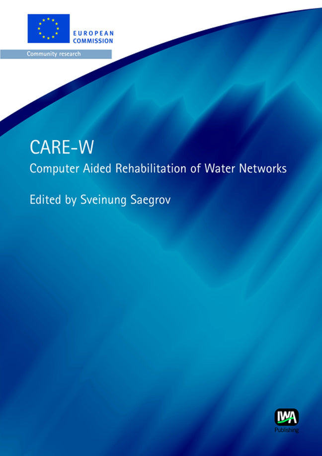 Care-W: Computer Aided Rehabilitation for Water Networks