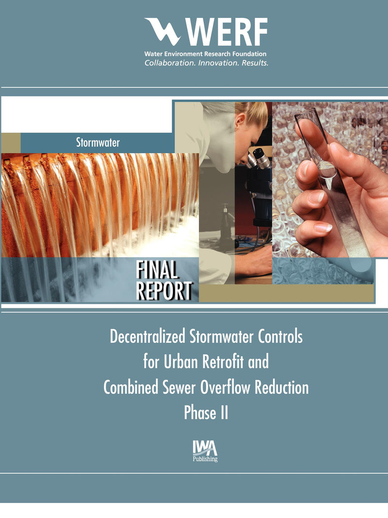 Decentralized Stormwater Controls for Urban Retrofit and Combined Sewer Overflow Reduction, Phase 2