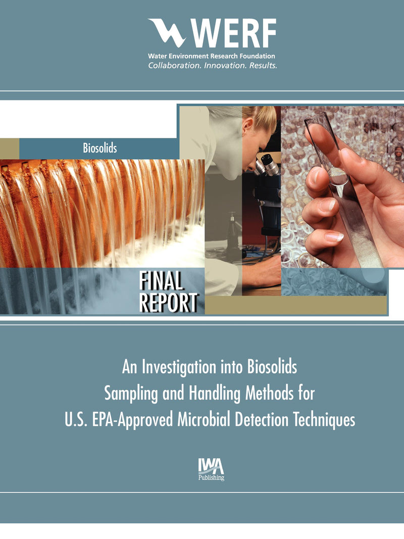 An Investigation into Biosolids Sampling and Handling Methods for U.S. EPA-Approved Microbial Detection Techniques
