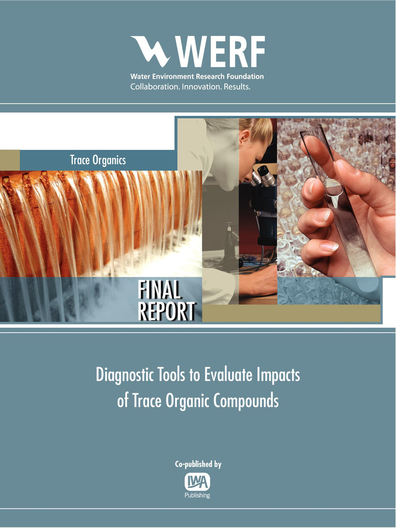 Diagnostic Tools to Evaluate Impacts of Trace Organic Compounds