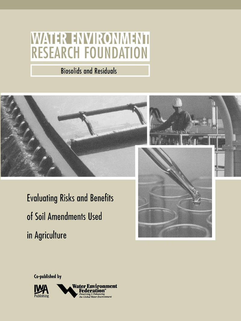 Evaluating Risks and Benefits of Soil Amendments used in Agriculture
