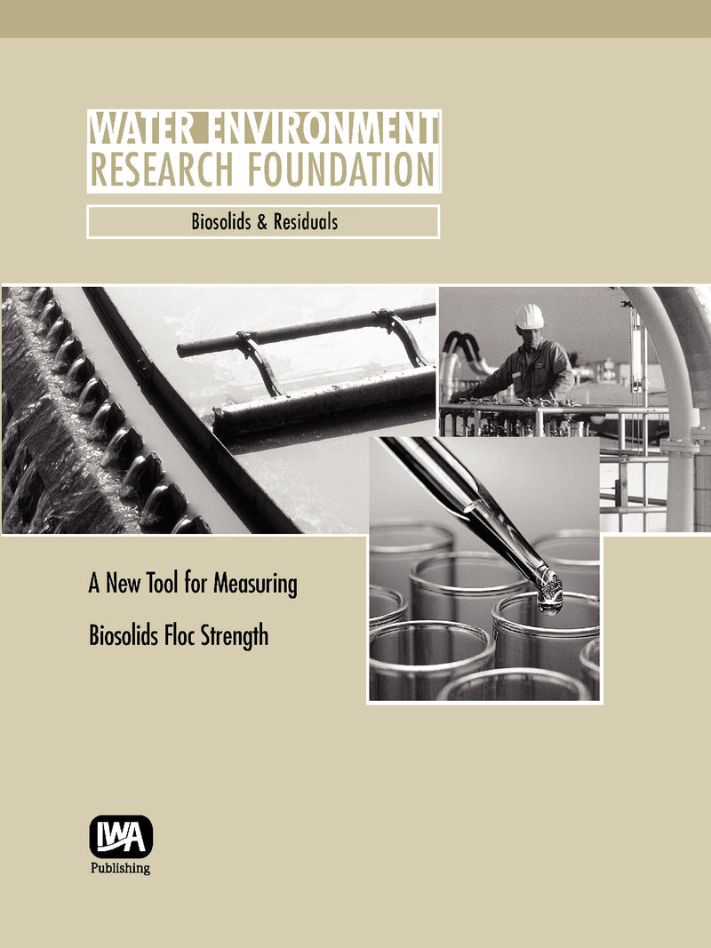 A New Tool for Measuring Biosolids Floc Strength