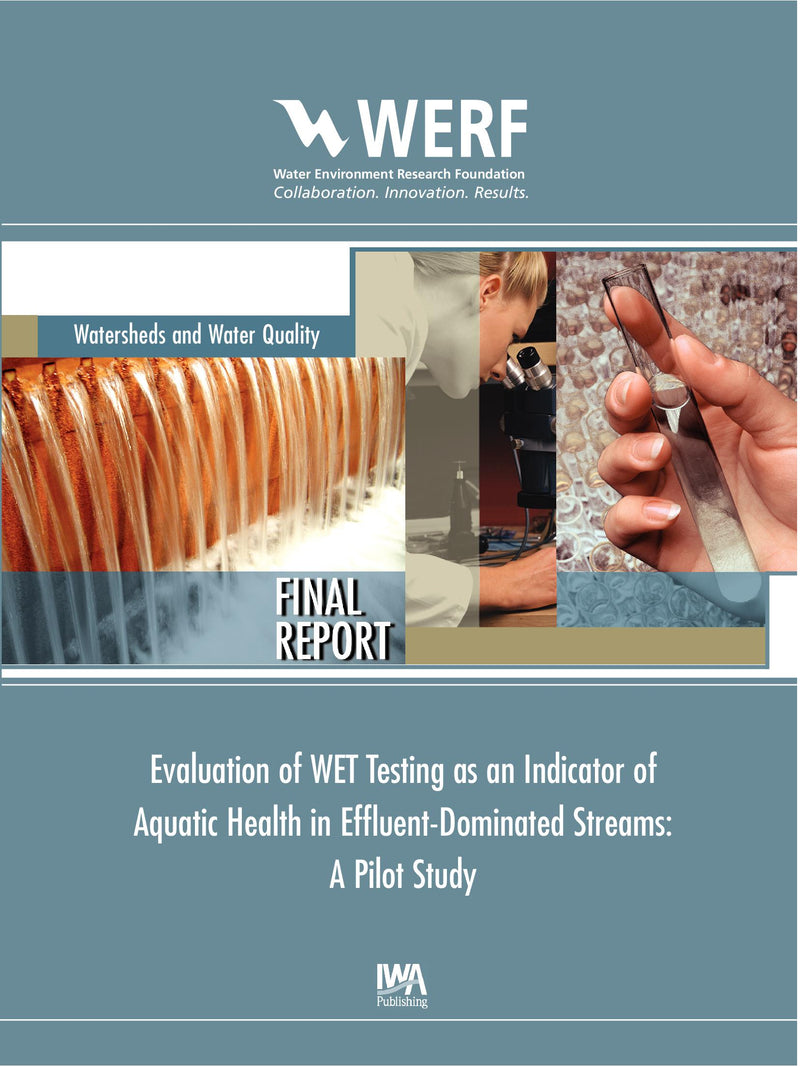 Evaluation of WET Testing as an Indicator of Aquatic Health in Effluent-Dominated Streams