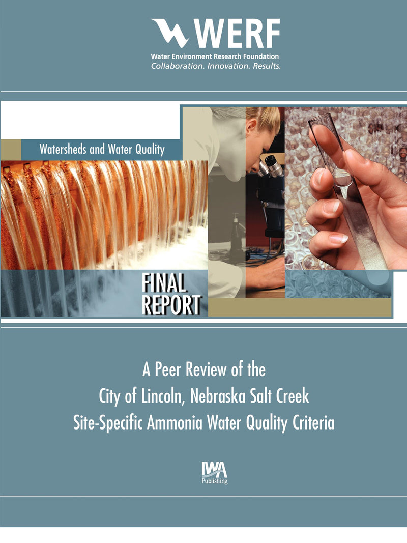 A Peer Review of the City of Lincoln Nebraska Salt Creek Site-Specific Ammonia Water Quality Criteria