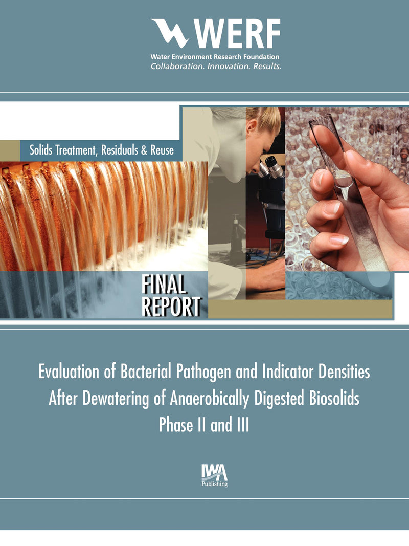 Evaluation of Bacterial Pathogen and Indicator Densities After Dewatering of Anaerobical Digested Biosolids Phase II and III