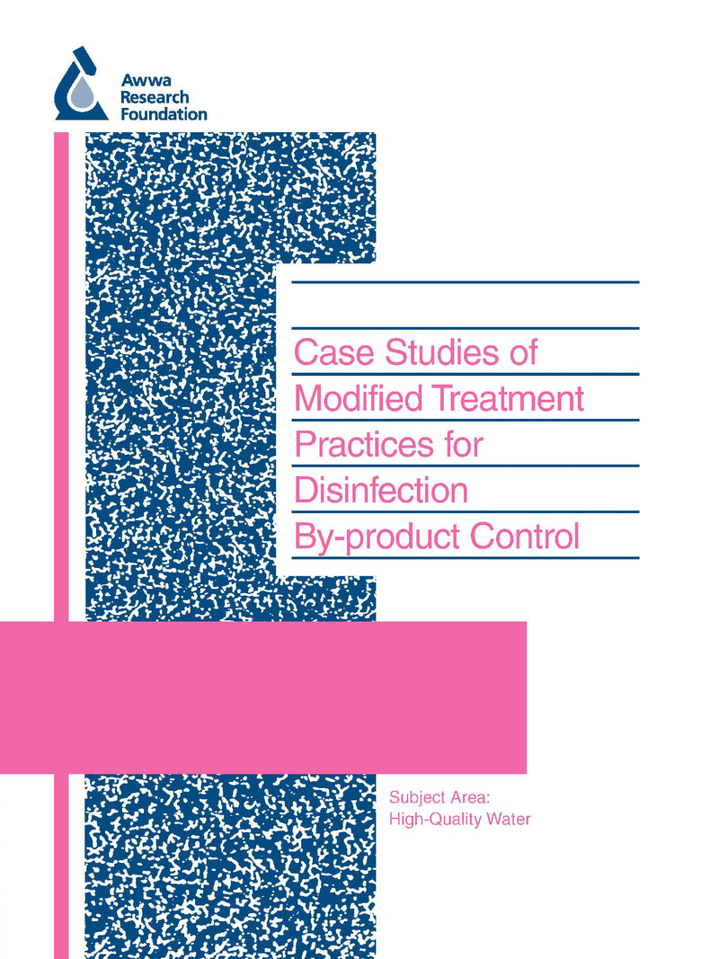 Case Studies of Modified Treatment Practices for Disinfection By-product Control
