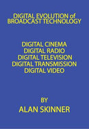 Digital Evolution of Broadcast Technology