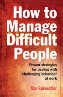 Managing Difficult People